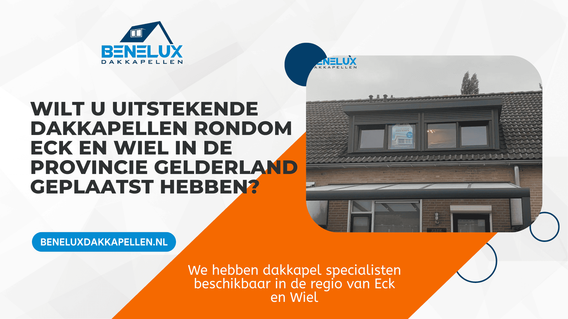 Dakkapel Eck en Wiel